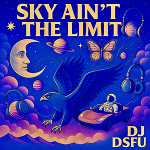 Sky Aint the Limit