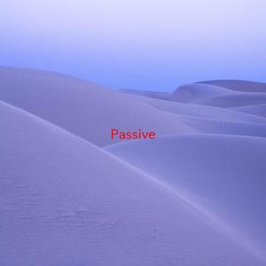 Passive (Instrumental version originally performed by A Perfect Circle)