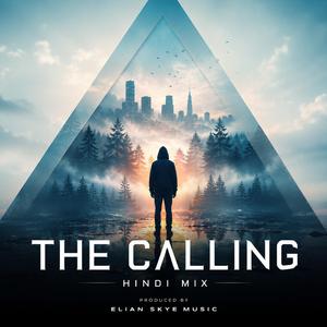 The Calling (Hindi Mix)