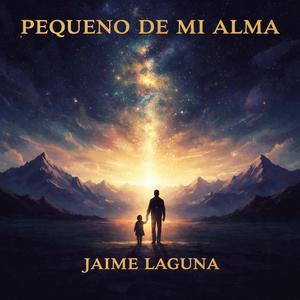 PEQUEÑO DE MI ALMA