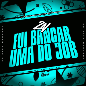 ZN Fui Bancar Uma do Job