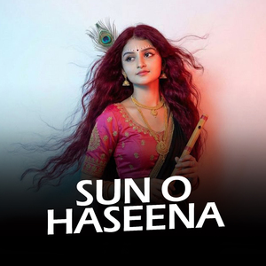 Sun O Haseena