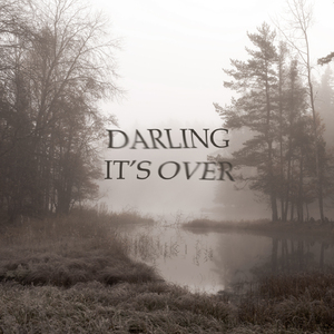 Darling It's Over