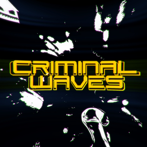 Criminal Waves