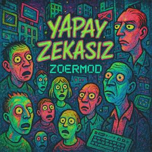 Yapay Zekasız