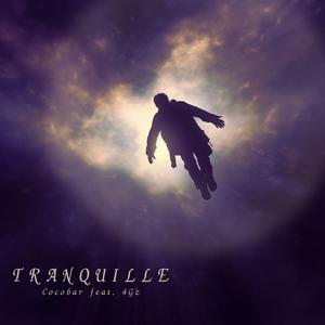 Tranquille (feat. Cocobar)