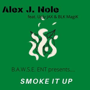 Smoke It Up (feat. Ugly Jax & BLK MagiK)