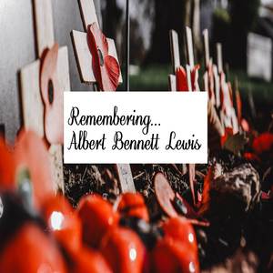 Remembering Albert Bennett Lewis