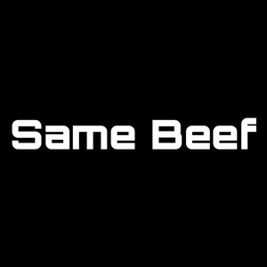 Same Beef