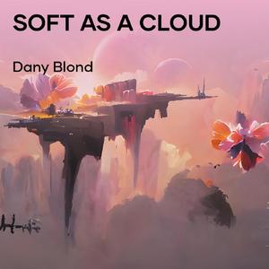 Soft as a Cloud