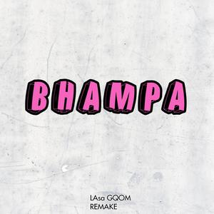 Bhampa (Gqom Remake)