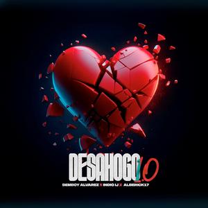 DESAHOGO1.0 (feat. IndioIJ & Alberick17)