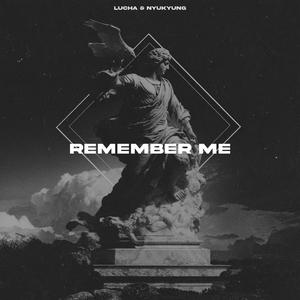REMEMBER ME