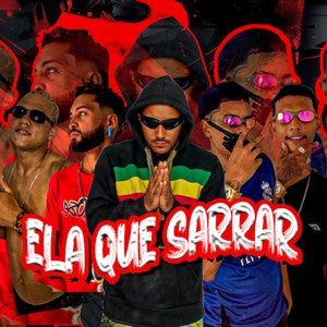 Ela Que Sarrar