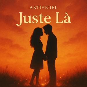 Juste Là