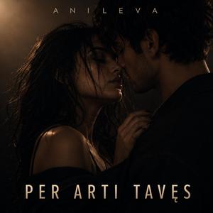 Per arti tavęs