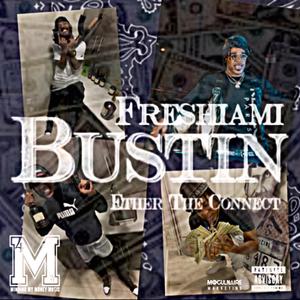 Bustin' (feat. Ether Da Connect)