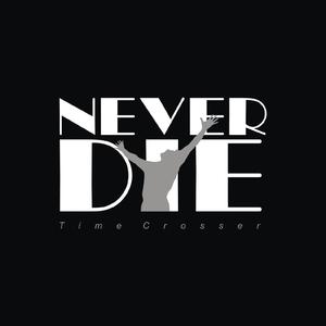 Never Die