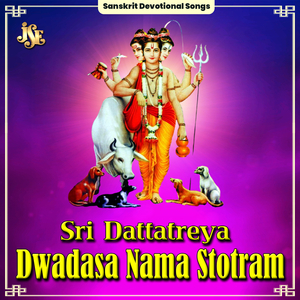Sri Dattatreya Dwadasa Nama Stotram