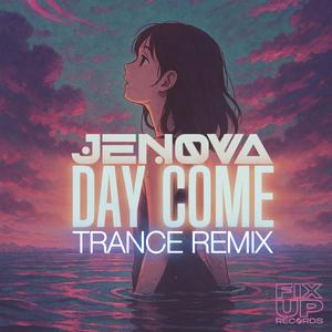 DAY COME (TRANCE REMIX)