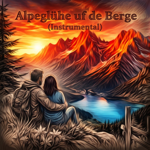 Alpeglühe uf de Berge (Instrumental Version)