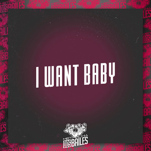 I Want Baby