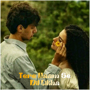 Tere Naam Se Dil Likha