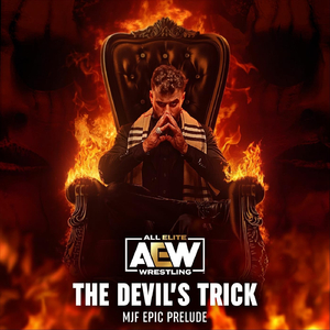 The Devil's Trick (MJF Epic Prelude)