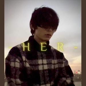 HER（prod by Bubbleboy）