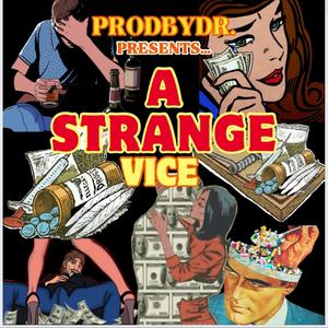 A Strange Vice