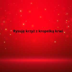 Rysuję krzyż z kropelką krwi