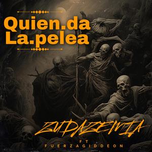 ZUDAZEMIA FT FUERZAGIDDEON (QUIENDALAPELEA)
