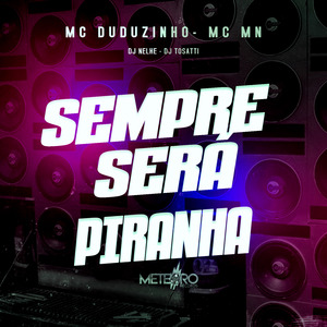 Sempre Será Piranha