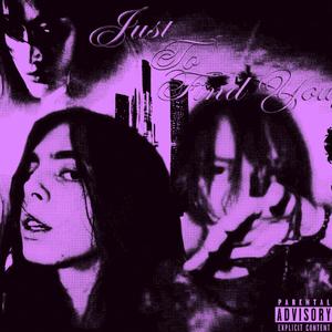 Just To Find You (feat. Emptonik)