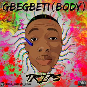 Gbegbeti (Body)