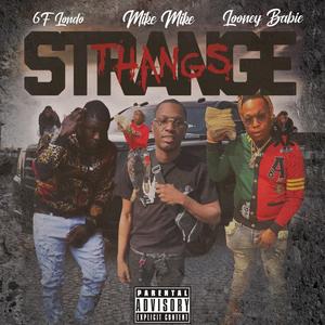 strange thangs (feat. 6f Londo & Looney Babie)