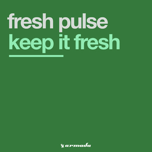 Keep It Fresh (Original Mix)