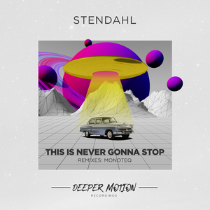 This Is Never Gonna Stop (Monoteq Remix)