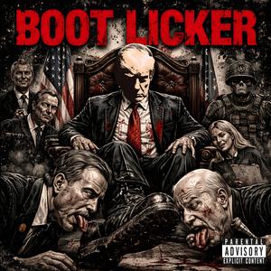BOOT LICKER