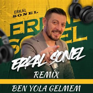 Ben Yola Gelmem (Remix)