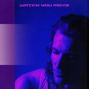 Watch You Move