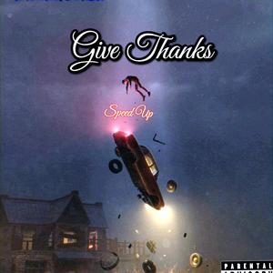 Give thanks (feat. T coded) (Speedup)