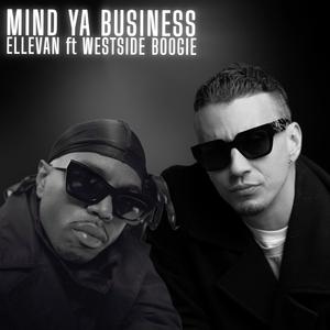 MIND YA BUSINESS (w WESTSIDE BOOGIE) (feat. WESTSIDE BOOGIE)