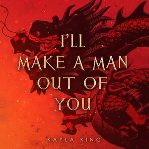 I'll Make a Man Out of You