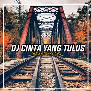 Dj Cinta Yang Tulus x Gue Tau