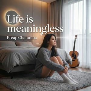 Life is meaningless