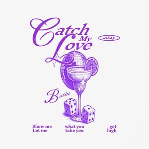 Catch My Love