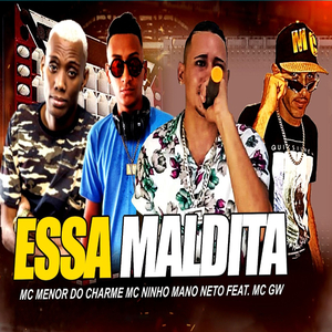 Essa Maldita (feat. Mc Gw) (Brega Funk)