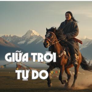 GIỮA TRỜI TỰ DO