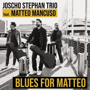 Blues for Matteo (feat. Matteo Mancuso, Sven Jungbeck & Volker Kamp)